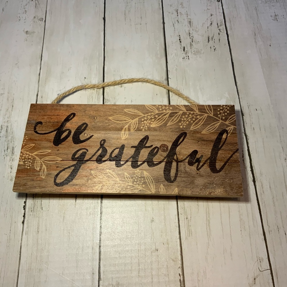 Be Grateful Wooden Sign, 10”W x 5”H